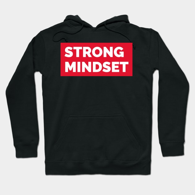 Strong Mindset Hoodie by PositiveMindTee